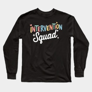Intervention Teacher School Intervention Specialist Long Sleeve T-Shirt